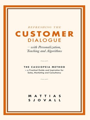 cover image of Refreshing the Customer Dialogue – with Personalization, Teaching and Algorithms